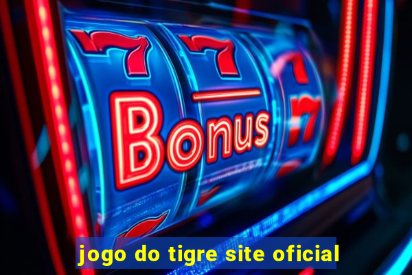 jogo do tigre site oficial